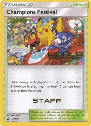 Champions Festival - SM78 (World Championships 2017) [Staff] SM78 - SM Promos - Poke-Collect