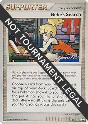 Bebe's Search - 2009 (Jason Martinez) 89 - World Championship Decks - Poke-Collect
