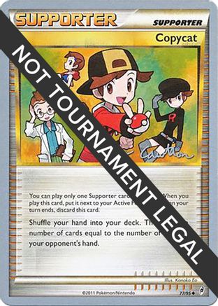 Copycat - 2011 (Ross Cawthon) 77 - World Championship Decks - Poke-Collect