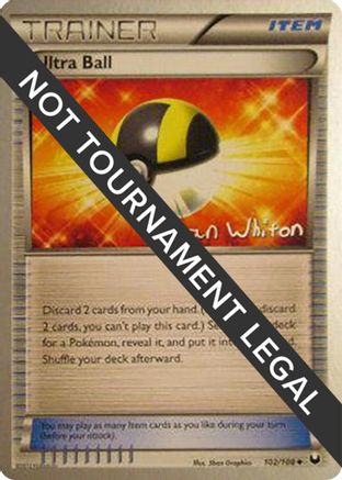 Ultra Ball - 2013 (Ian Whiton) 102 - World Championship Decks - Poke-Collect