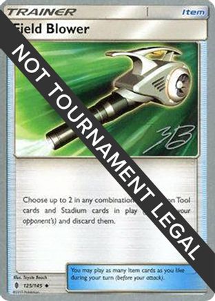 Field Blower - 2017 (Zachary Bokhari) 125 - World Championship Decks - Poke-Collect