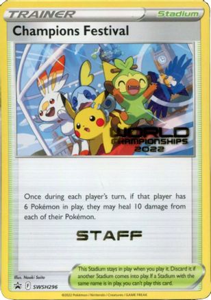 Champions Festival - SWSH296 (World Championships 2022) [Staff] SWSH296 - SWSH Sword & Shield Promo Cards - Poke-Collect