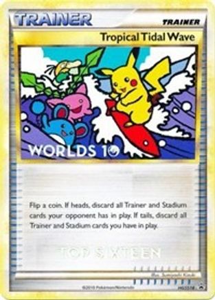 Tropical Tidal Wave - HGSS18 (Worlds 10) [Top 16] HGSS18 - HGSS Promos - Poke-Collect