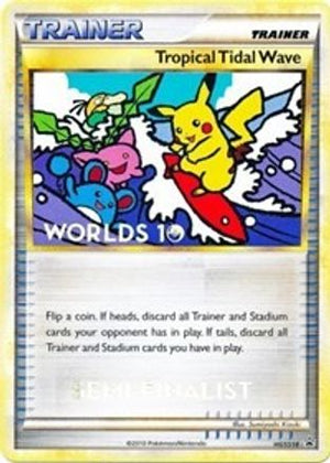 Tropical Tidal Wave - HGSS18 (Worlds 10) [Semi-Finalist] HGSS18 - HGSS Promos - Poke-Collect